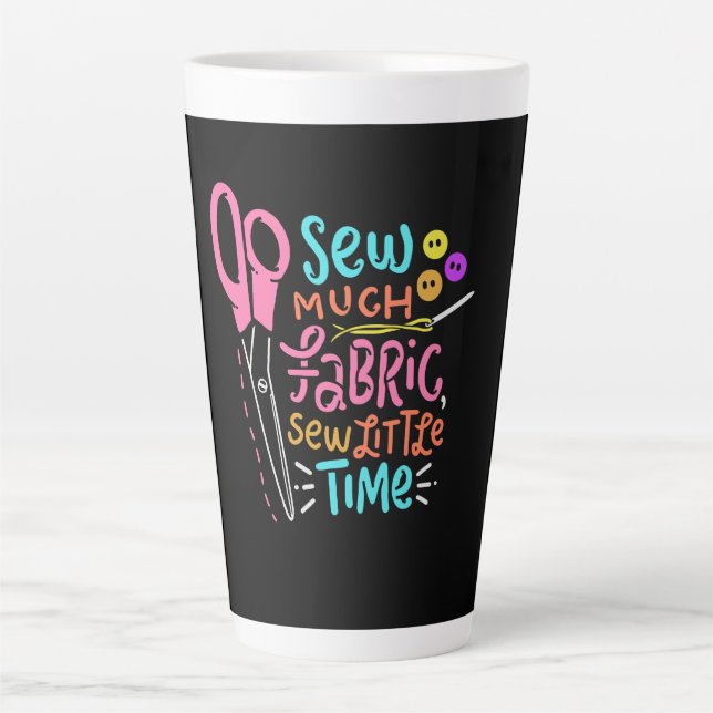 Caneca De Café Latte Costura Divertida - Muita Tecido (Frente)