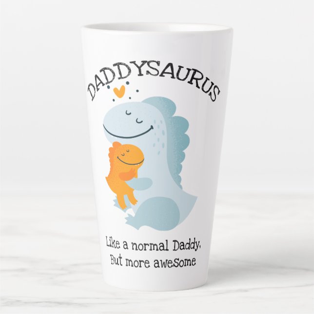 Caneca De Café Latte Daddysaurus Como Um Pai Normal, Mas Mais Incrível (Frente)