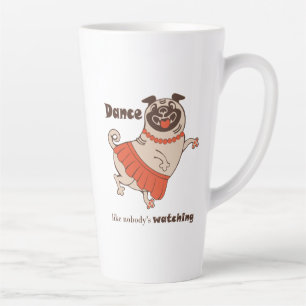 Caneca De Café Latte Dança como se ninguém estivesse assistindo Pug Gir