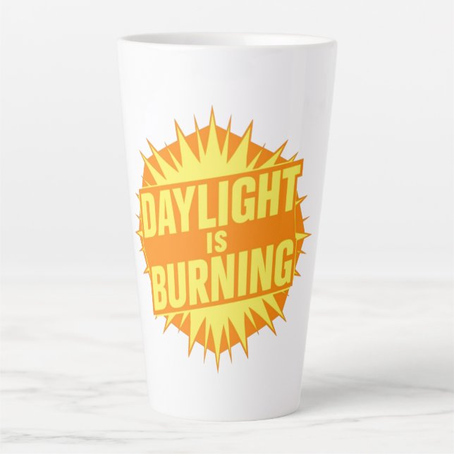 Caneca De Café Latte Daylight Is Burning (Frente)