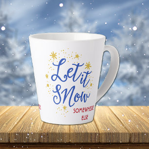Caneca De Café Latte Deixe nevar em outro lugar