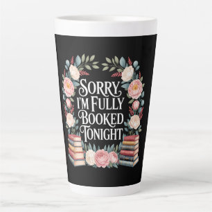Caneca De Café Latte Desculpe, estou totalmente reservado esta noite