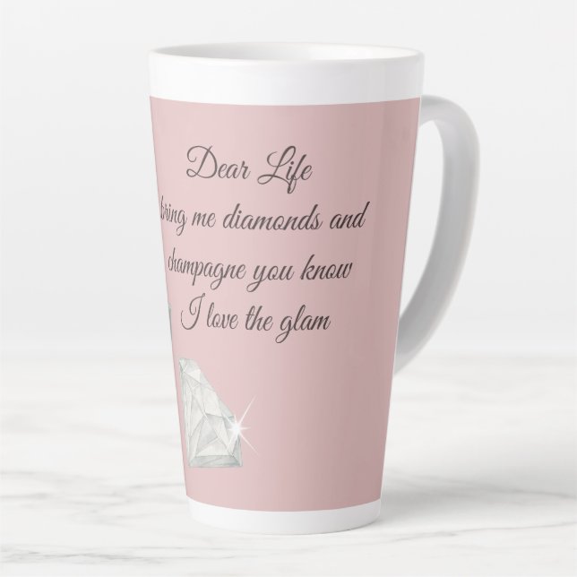 Caneca De Café Latte Diamonds & Champagne Quote – Dear Life Edition (Ângulo direito)
