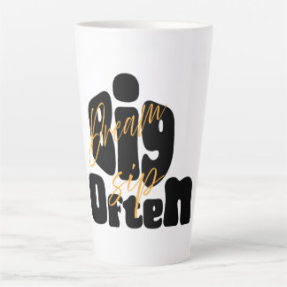 Caneca De Café Latte Dream Big Sip Muitas Vezes