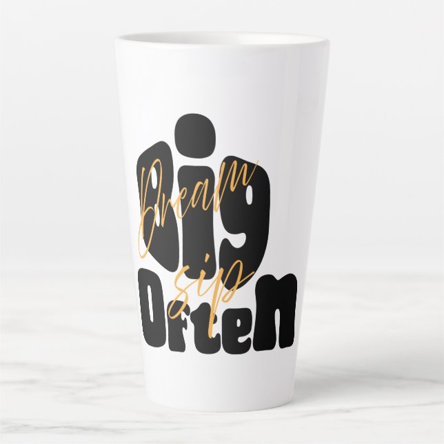 Caneca De Café Latte Dream Big Sip Muitas Vezes (Frente)
