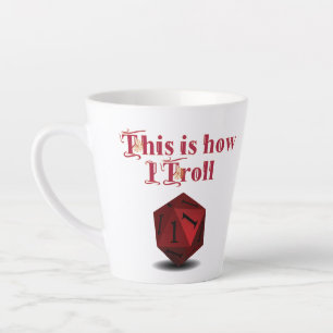 Caneca De Café Latte É assim que eu Troll - Dice de Acerto Crítico