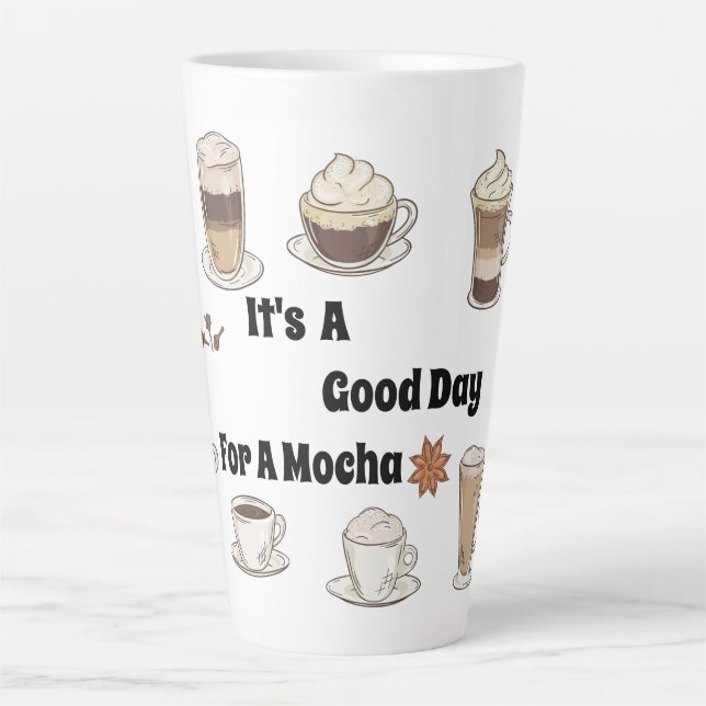 Caneca De Café Latte É Um Bom Dia Para Um Mocha (Frente)