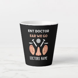 Caneca De Café Latte ENT Otolaringology Otorhinolaringologista
