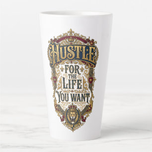Caneca De Café Latte Esforce-se Pela Vida Que Você Quer - Coroa de Leão