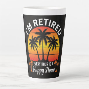 Caneca De Café Latte Estou Aposentado Cada Hora É Hora Feliz Vintage