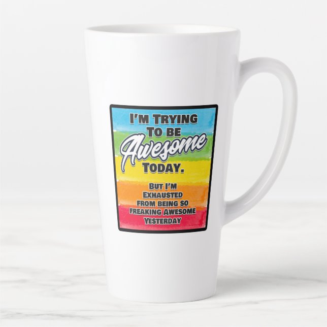 Caneca De Café Latte Estou tentando ser incrível hoje (Direita)