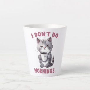 Caneca De Café Latte Eu não faço manhãs - Cinza gato com café
