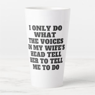 Caneca De Café Latte Eu só faço o que as vozes na cabeça da minha espos