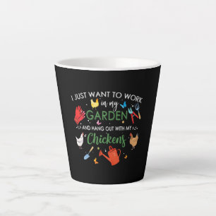 Caneca De Café Latte Eu Só Quero Trabalhar No Meu Jardim E Prender Gali