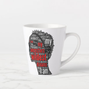 Caneca De Café Latte Eu Sou o Sonho Mais Selvagem dos Meus Ancestrais