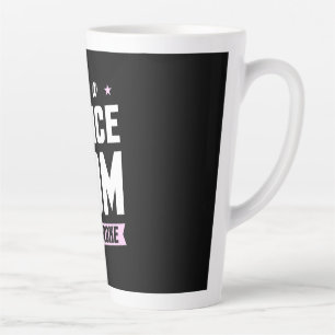 Caneca De Café Latte Eu Sou Uma Mãe Dançante E Quebrei
