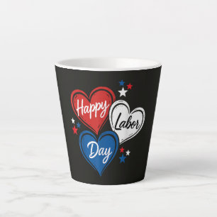 Caneca De Café Latte Feliz Dia do Trabalho Corações Patrióticos Vermelh