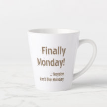 Finally Monday! Brown lettering on your