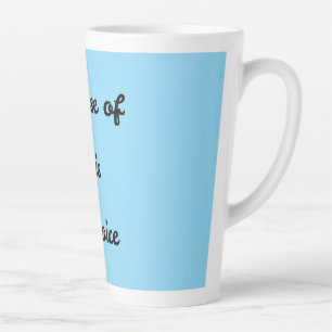 Caneca De Café Latte Frase "Por causa disso me alegro"