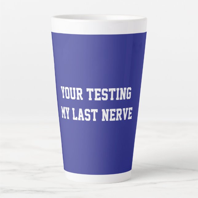 Caneca De Café Latte Fun Blue Sarcastic quote for teachers (Frente)