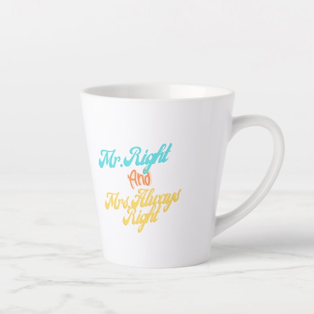Caneca De Café Latte Funny Mr Right And Mrs Always Right Wedding Gift (Direita)