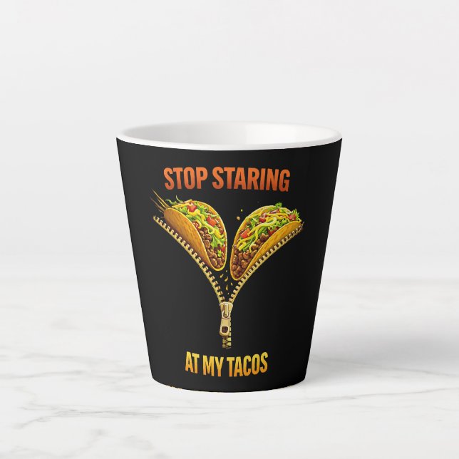 Caneca De Café Latte Funny Taco Lover Stop Staring (Frente)