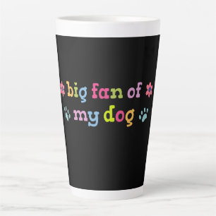 Caneca De Café Latte Grande fã do meu cachorro