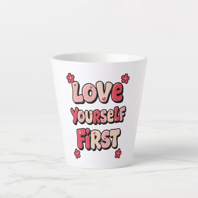 Caneca De Café Latte Groovy Pink "Love Yourself First" Quote (Frente)