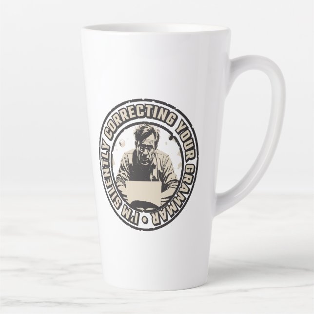 Caneca De Café Latte I'm Silently Correcting Your Grammar (Direita)