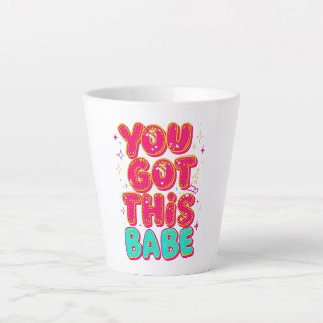 Caneca De Café Latte Inspirational "You Got This Babe" Empowerment (Frente)
