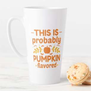 Caneca De Café Latte Isto É Provavelmente Pumpkin Flavorado
