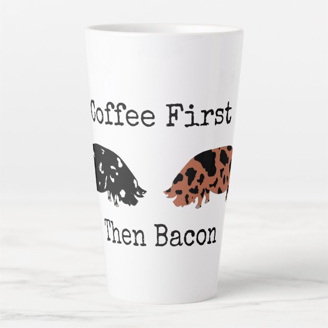 Caneca De Café Latte Kune Pig - Café Primeiro, Depois Bacon (Frente)