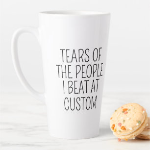 Caneca De Café Latte Lágrimas das Pessoas que Eu Derrotei no Personaliz