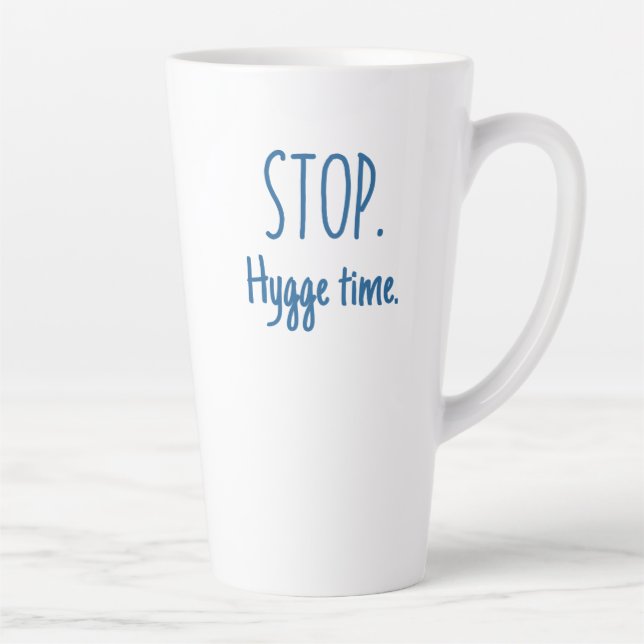 Caneca De Café Latte Large Latte Mug - Stop. Hygge Time. (Direita)