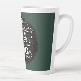 Caneca De Café Latte Life Is Better With a Dog – Cute Dog Lover Vintage