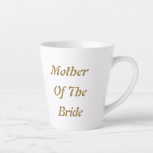 Caneca De Café Latte Mãe Da Noiva Mãe Dourada Favorito De Presente Bran