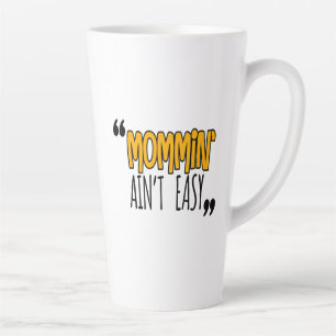 Caneca De Café Latte Mamãe não é fácil