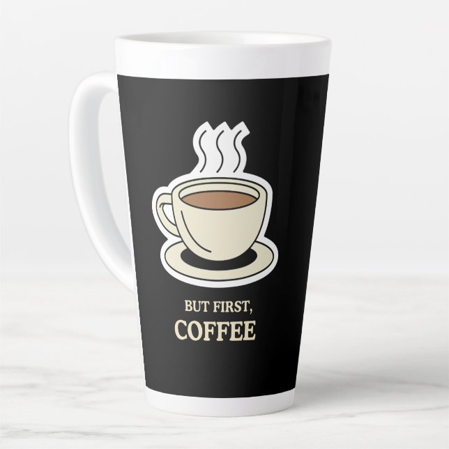 Caneca De Café Latte Mas Primeiro, Café Engraçado, Café Engraçado (Ângulo esquerdo)