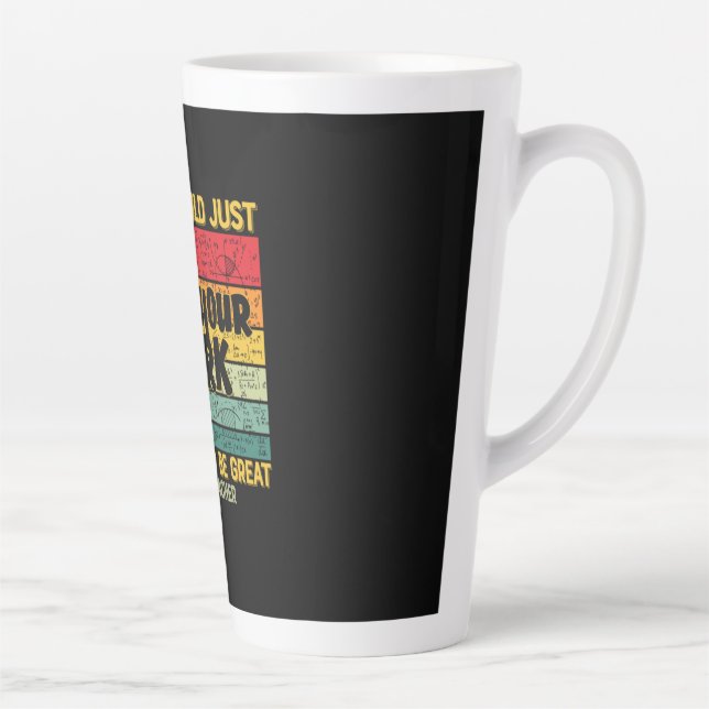 Caneca De Café Latte Matemática do professor de matemática, se você pud (Direita)