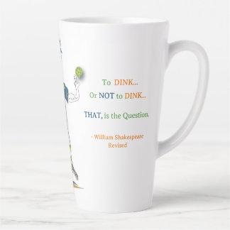 Caneca De Café Latte 'Maury' - Pickleball Latte Mug (Shakespeare Rev.)