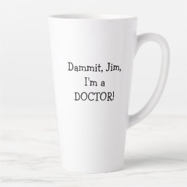 Caneca De Café Latte Médico Engraçado ou Phd
