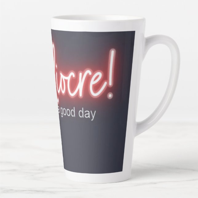 Caneca De Café Latte Mediocre! Caneca de latte de 17oz (Direita)