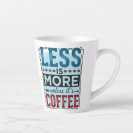 Caneca De Café Latte Menos é Mais & Mas Primeiro Café