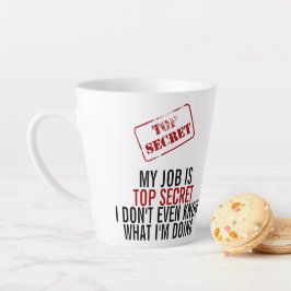 Caneca De Café Latte Meu Trabalho É Secreto - Escritório De Humor Engra