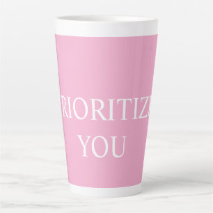 Caneca De Café Latte Mínimo Priorizar Você Citação Rosa Empoeirado Rosa