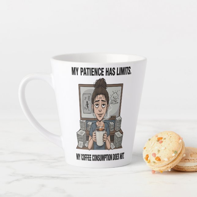 Caneca De Café Latte My Patience Has Limits – Funny Coffee Lover Tired  (In Situ)