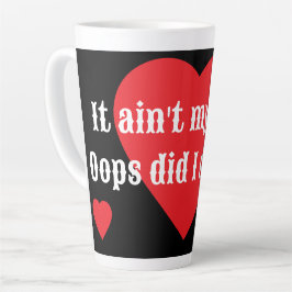Caneca De Café Latte Não é minha culpa. Oops, eu fiz isso? Coleção