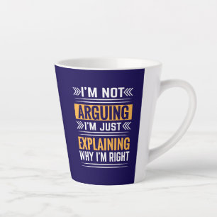 Caneca De Café Latte Não estou discutindo, só estou certo-64691