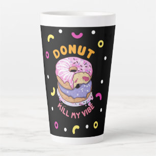 Caneca De Café Latte Não Matar a minha rosquinha