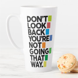 Caneca De Café Latte Não olhe para trás